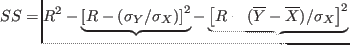 $\displaystyle \hspace{-1cm} SS= R^{2}-\underbrace{\left[R-(\sigma_Y/\sigma_X)\right]^{2}}-\underbrace{\left[R-(\overline{Y}-\overline{X})/\sigma_X\right]^{2}}$